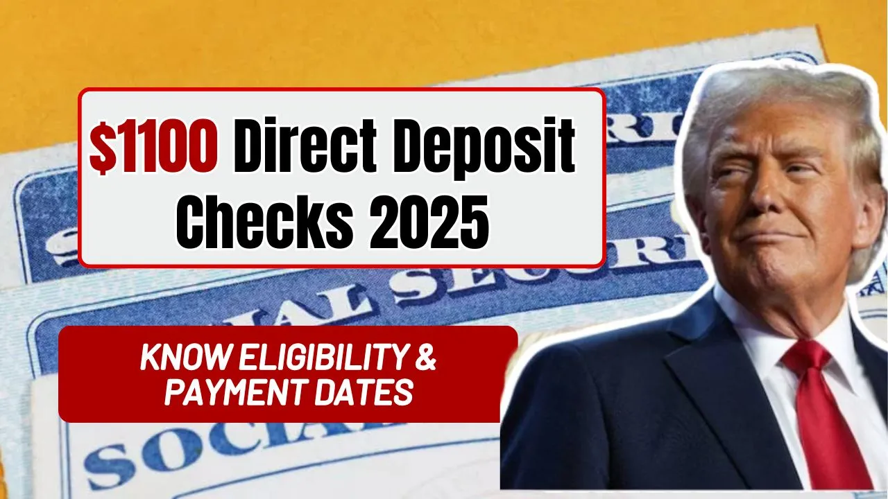 $1100 Direct Deposit Checks 2025