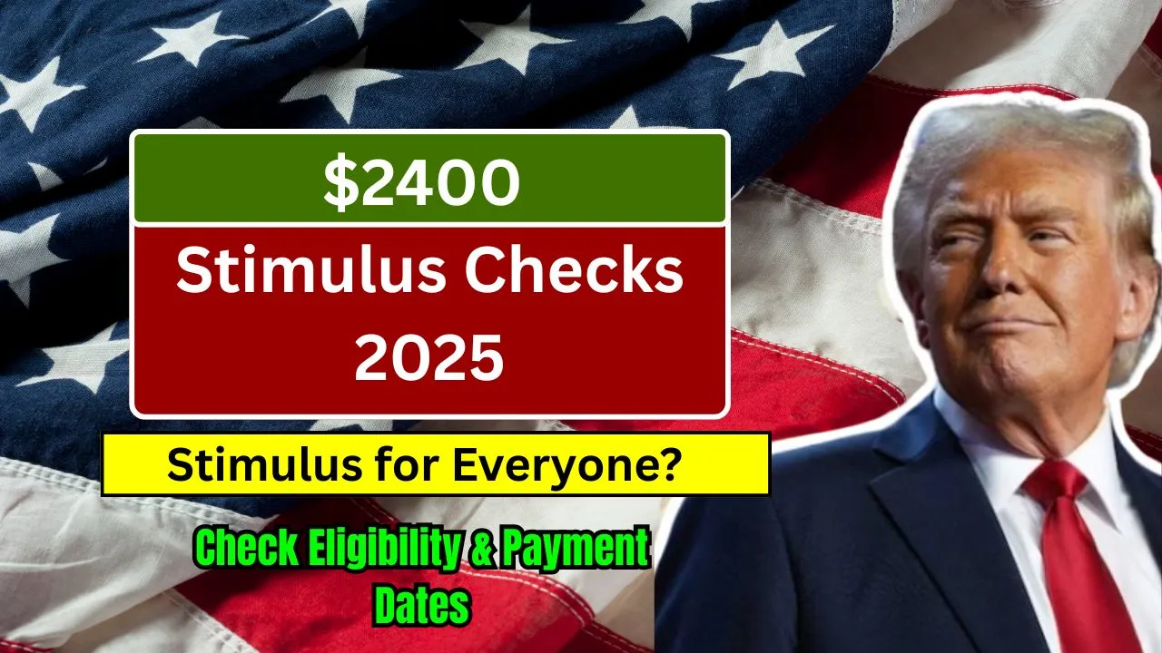$2400 Stimulus Checks 2025