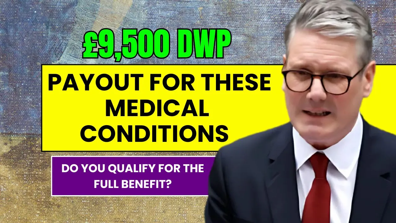 £9500 DWP Payout Medical Conditions