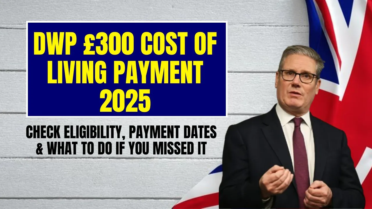 DWP £300 Cost of Living Payment 2025