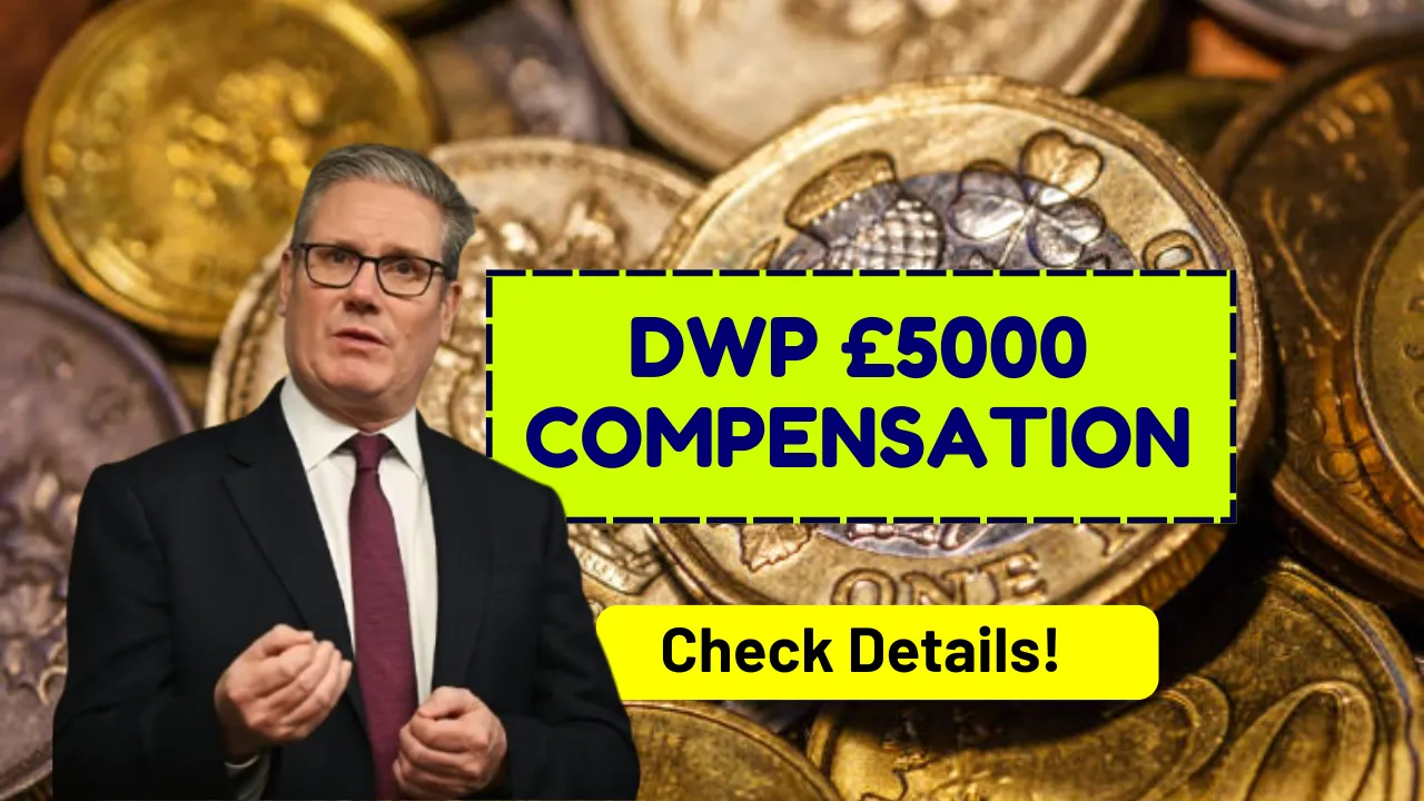 DWP £5000 Compensation