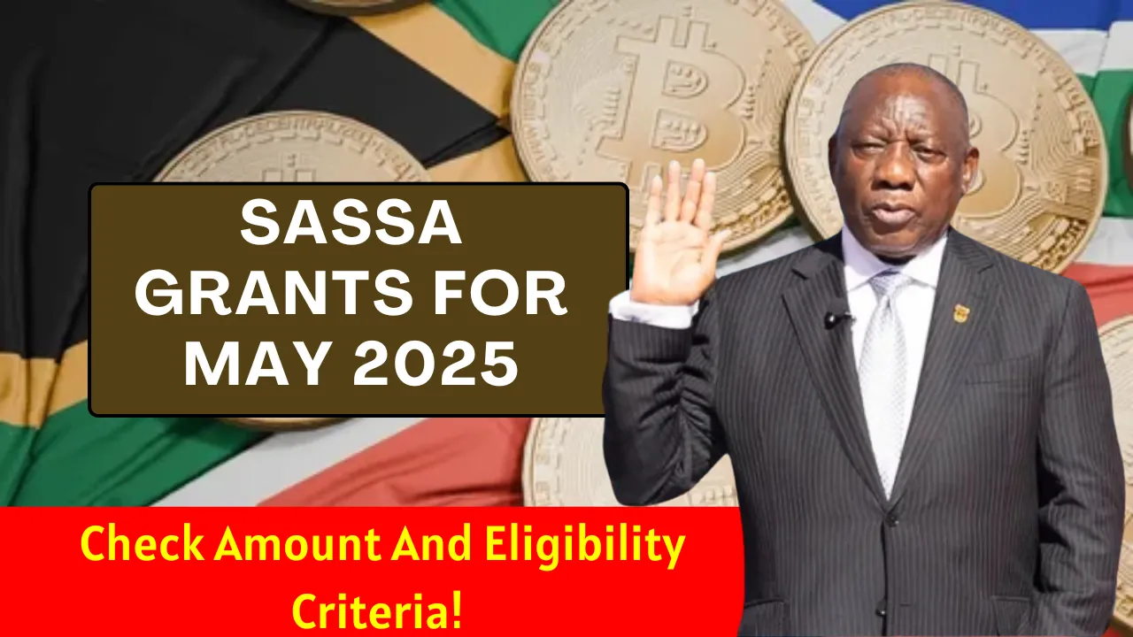 SASSA Grants For May 2025