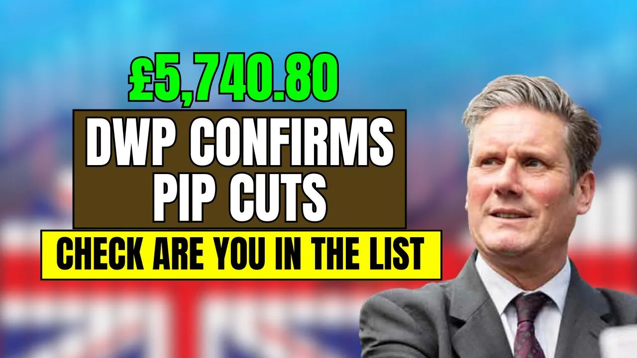 DWP confirms £5740.80 PIP Cuts